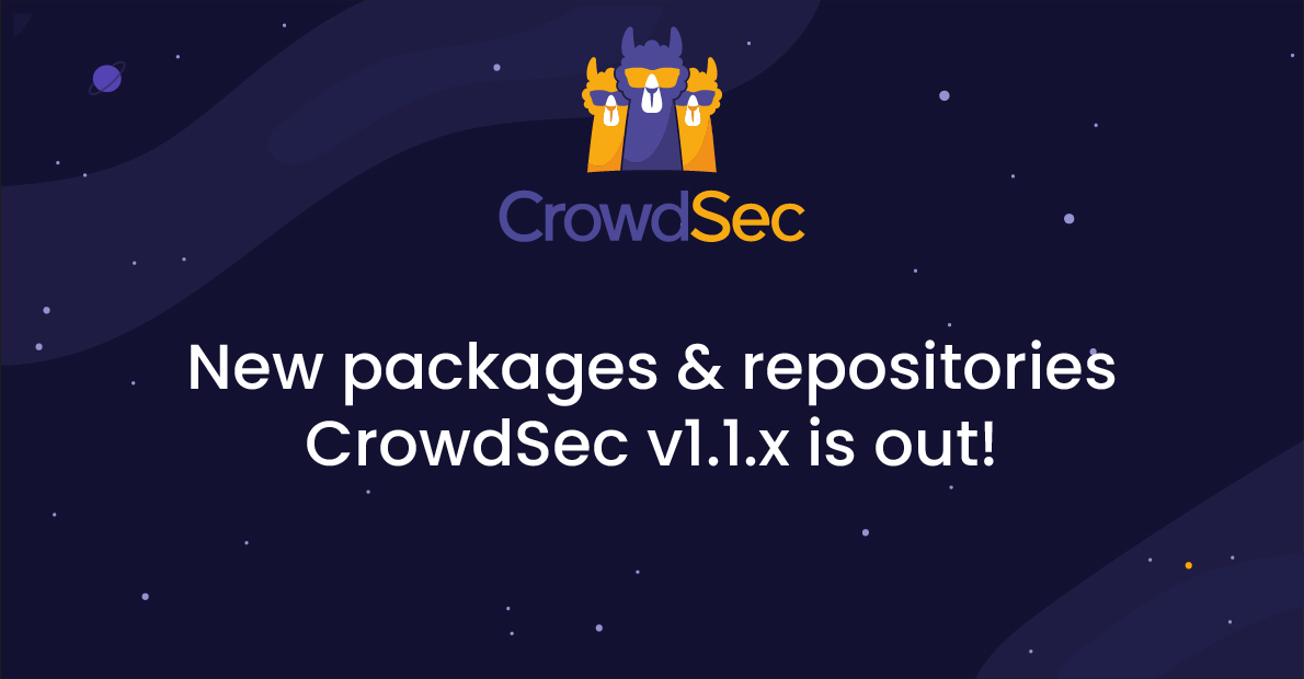CrowdSec v1.1.x Is Out! Here's What's New & How To Get Started 